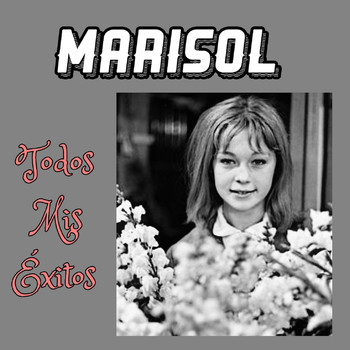Marisol - Todos Mis Éxitos