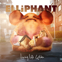 Elliphant - Living Life Golden (Explicit)
