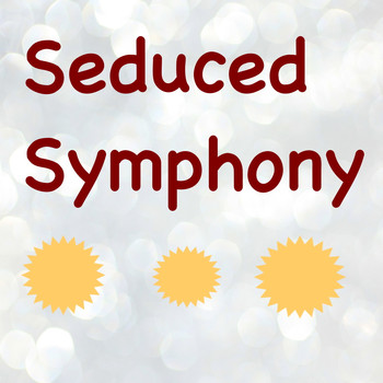 Various Artists - Seduced Symphony