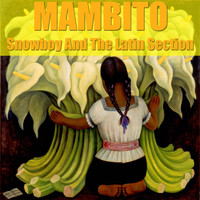 Snowboy And The Latin Section - Mambito