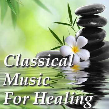 Various Artists - Classical Music For Healing