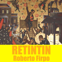 Roberto Firpo - Retintin