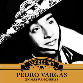 Pedro Vargas - En Más Rancheras