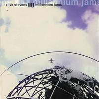 Clive Stevens - Millennium Jams