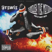 Stewie - Through the Motions (Explicit)
