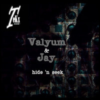 Valyum & Jay - Hide 'n' Seek