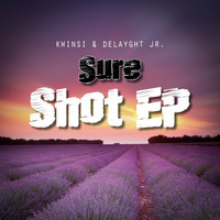 Kwinsi & Delayght Jr. - Sure Shot - EP