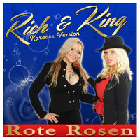 Rich & King - Rote Rosen (Karaoke Version)