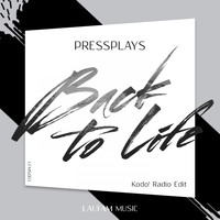 Pressplays - Back to Life
