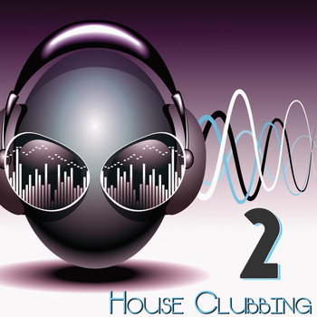 Various Artists - House Clubbing, Vol. 2