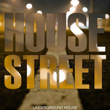 Various Artists - House Street (Underground House)