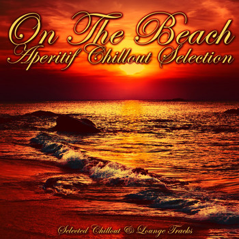 Various Artists - On the Beach (Aperitif Chillout Selection)