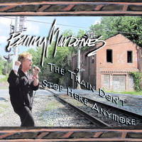 Benny Mardones - The Train Don't Stop Here Anymore (Radio Edit)