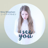 Nina Mikaelsen - I See You
