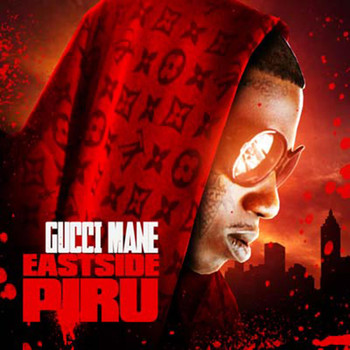 Gucci Mane - East Side Piru (Explicit)