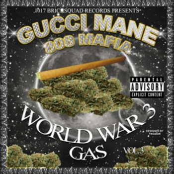 Gucci Mane - World War 3 (Gas) (Explicit)