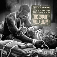 Gucci Mane - I'm Up (Explicit)