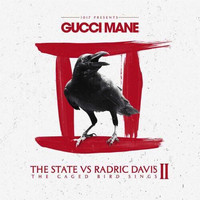 Gucci Mane - The State vs Radric Davis (Part 2) (Explicit)