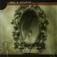 Soil & Eclipse - Mirror, The