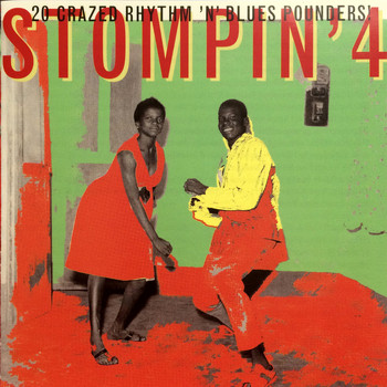 Various Artists - Stompin' Vol.4, 20 Crazed Rhythm´n´blues Pounders