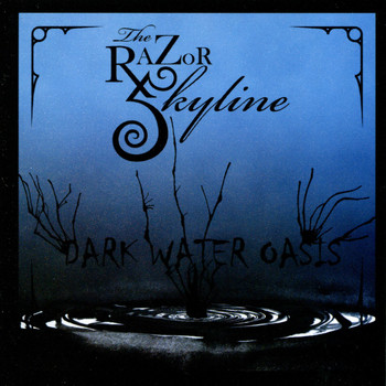 Razor Skyline - Dark Water Oasis