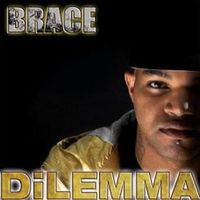 Brace - Dilemma