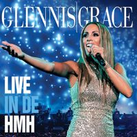 Glennis Grace - Live in de HMH