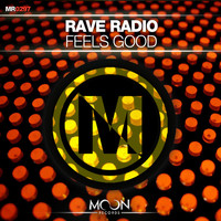 Rave Radio - Feels Good