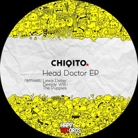 Chiqito - Head Doctor EP (Remixes Pt. 2)