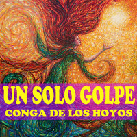 Conga De Los Hoyos - Un Solo Golpe