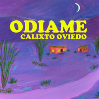 Calixto Oviedo - Odiame