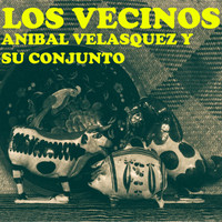 Anibal Velasquez Y Su Conjunto - Los Vecinos