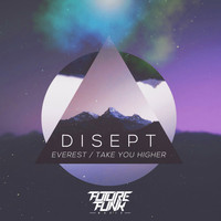 Disept - Everest / Take You Higher