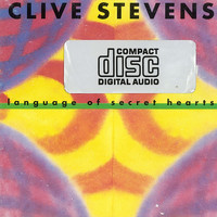 Clive Stevens - Language Of Secret Hearts