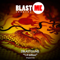 2Blastguns - 1.4 Billion