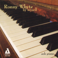 Ronny Whyte - By Myself - Solo Piano