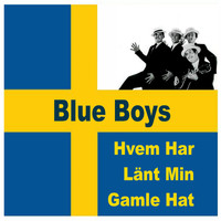 Blue Boys - Hvem Har Länt Min Gamle Hat