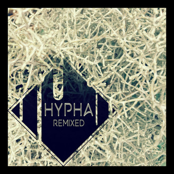 Hypha - Remixed