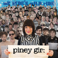 Piney Gir - Mr. Hyde's Wild Ride