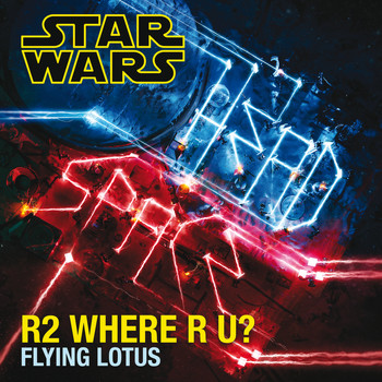 Flying Lotus - R2 Where R U?