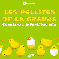 Los Pollitos de la Granja - Canciones Infantiles Mix