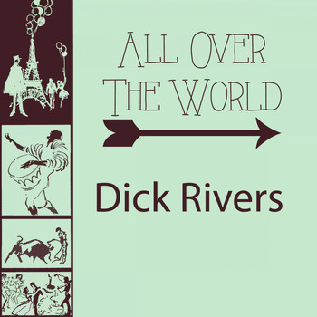 Dick Rivers - All Over The World