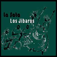 Los Jibaros - La Sata