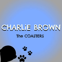 The Coasters - Charlie Brown
