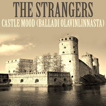 The Strangers - Castle Mood (Balladi Olavinlinnasta)