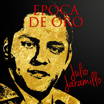 Julio Jaramillo - Epoca de Oro