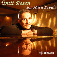 Ümit Besen - Bu Nasıl Sevda
