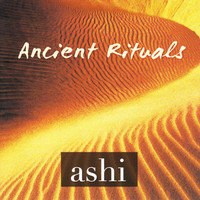 Ashi - Ancient Rituals