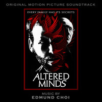 Edmund Choi - Altered Minds (Original Motion Picture Soundtrack)
