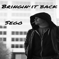 Sego - Bringin' It Back